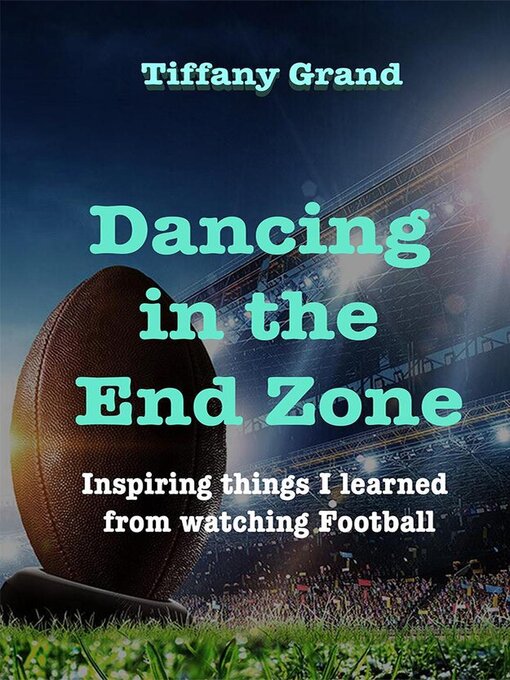 Title details for Dancing in the End Zone by Tiffany Grand - Available